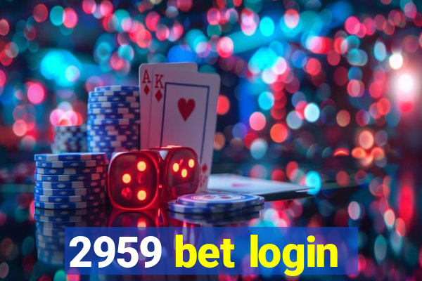 2959 bet login